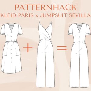 Patternhack Kleid Paris x Jumpsuit Sevilla